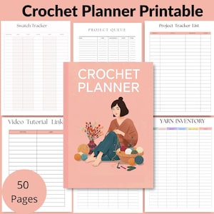 May include: A pink Crochet Planner Printable with a woman crocheting on the cover. The planner includes pages for a swatch tracker, project queue, project tracker list, video tutorial links, and yarn inventory. The planner has 50 pages.