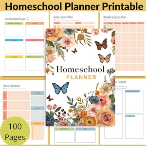 May include: Homeschool planner printable with floral and butterfly design. Includes sections for goals, lesson plans, and class schedules. The cover features the text "Homeschool Planner" and "100 Pages".