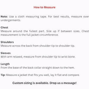 May include: A sizing guide titled How to Measure with instructions for chest, shoulders, sleeves, and length. It advises using a cloth measuring tape, measuring over undergarments, and comparing to a well-fitting jacket. Custom sizing is available.