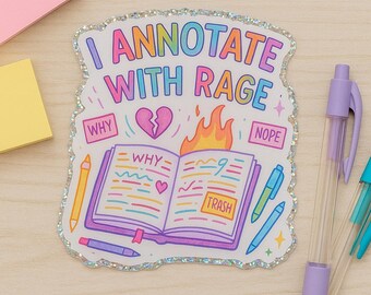I Annotate With Rage – Holographic Rainbow Book Sticker, bookish, glitter vinyl