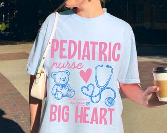 Pediatric Nurse Shirt Big Heart, Pediatric Nurse Gift, PEDS Nurse Shirt, PICU Nurse Shirt, PEDS Nurse Gift, Kids Nurse Shirt