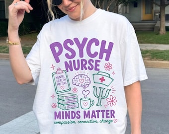Psych Nurse Shirt Minds Matter, Mental Health Nurse Tee, Psychiatric Nurse Gift, Psych RN Graphic T-Shirt, RN Appreciation Shirt