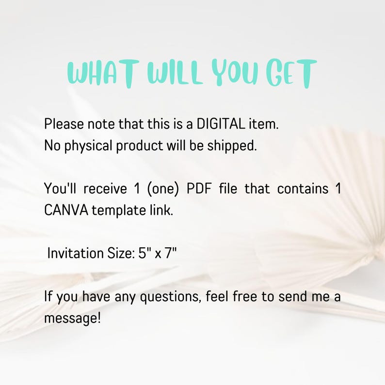 May include: Text overlay on a white background with a palm leaf design. The text reads "WHAT WILL YOU GET" and includes information about a digital invitation template. The invitation is 12.7 cm by 17.8 cm.