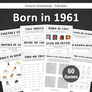 May include: A collection of printable party games with a black background and white text. The main title reads "Born in 1961." Games include trivia, bingo, and "This or That." The image is a digital download.