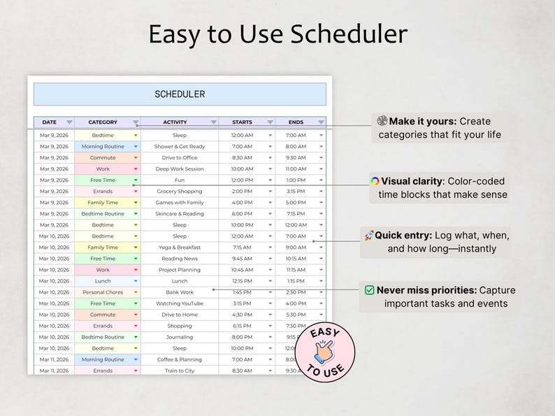 以下が含まれることがあります： Easy to Use Schedulerというタイトルのデジタルスケジューラーテンプレート。表には日付、カテゴリ、アクティビティ、開始時間、終了時間の列があります。行は色分けされており、Make it yours、Visual clarity、Quick entry、Never miss prioritiesといったラベルと、ピンク色の円形Easy to Useアイコンが表示されています。