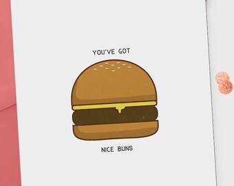 Funny Burger Card - You've Got Nice Buns, Punny Love (Digital Files)