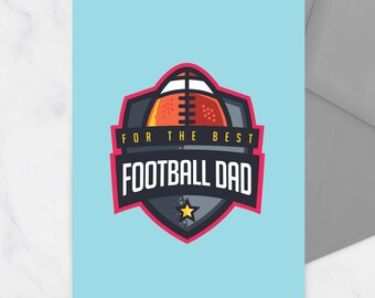 Printable Father's Day Card - Best Football Dad printables - gift for dad, daddy, husband, hubby, papa, pops, football coach - DIGITAL FILES
