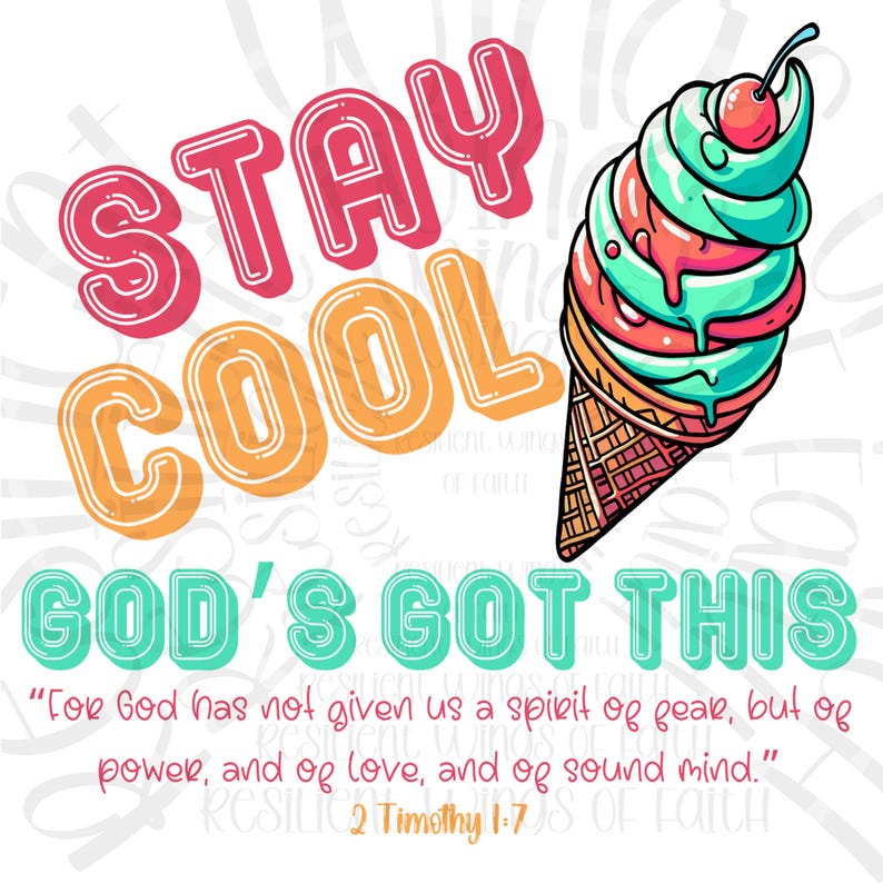 Hand Drawn Ice Cream PNG – Christian Stay Cool Design With 2 Timothy 1: ...