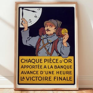May include: Framed vintage poster featuring a soldier holding a gold coin and adjusting a clock to 5 o'clock. The poster has text in yellow and black, with a wooden frame. The soldier wears a gray uniform and a backpack.
