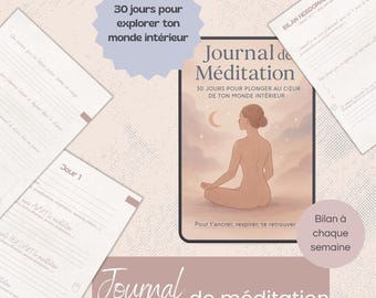 May include: A pink and white journal cover with the text "Journal de Méditation" and a woman meditating in a lotus position against a starry sky. The text "30 jours pour plonger au cœur de ton monde intérieur" is also on the cover.