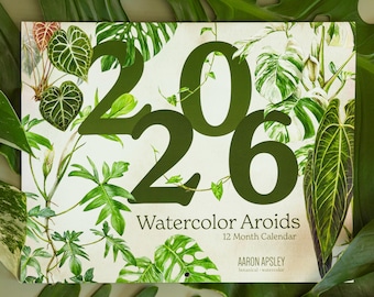 2026 Watercolor Aroids Wall Calendar • 12 Month Calendar • Botanical Illustration