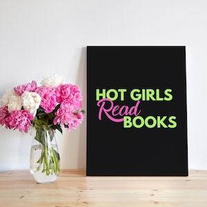 Hot Girls Read Books Printable Wall Art (Digital Download) – Sassy Book Lover Poster