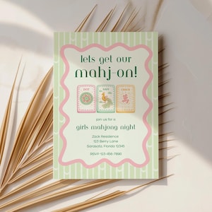 May include: A light green invitation with a pink wavy border and the text "lets get our mahj-on!" in dark green. Below are three illustrated mahjong tiles. The invitation is for a "girls mahjong night" with address and RSVP information.