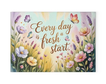 Tabla de cortar de vidrio "Cada día es un nuevo comienzo" / Decoración de cocina con mariposas florales