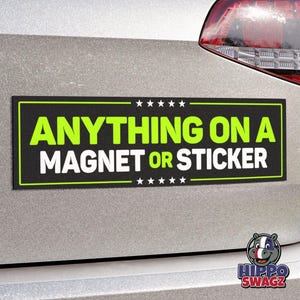 Custom Bumper STICKER or MAGNET - Design Your Own, Bold Colors, Weatherproof, Matte Finish, Multiple Sizes Available