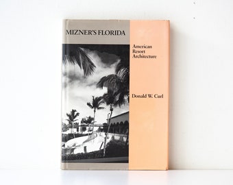 Vintage 1986 Mizner's Florida - American Resort Architecture Book