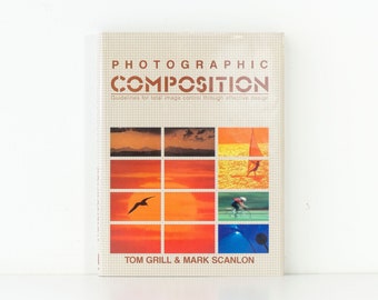 Vintage 1980s Photographic Composition Book - Tom Grill & Mark Scanlon - Film Photography