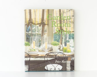 Vintage 1998 Garden Room Style Book - Peter Marston - Plant Decor