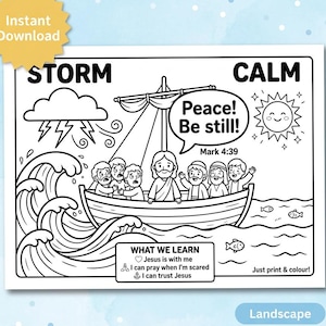 May include: A black and white coloring page featuring a boat on water with a storm on the left and calm on the right. The text reads STORM, CALM, Peace! Be still! Mark 4:39, and WHAT WE LEARN with bullet points about Jesus, prayer, and trust.