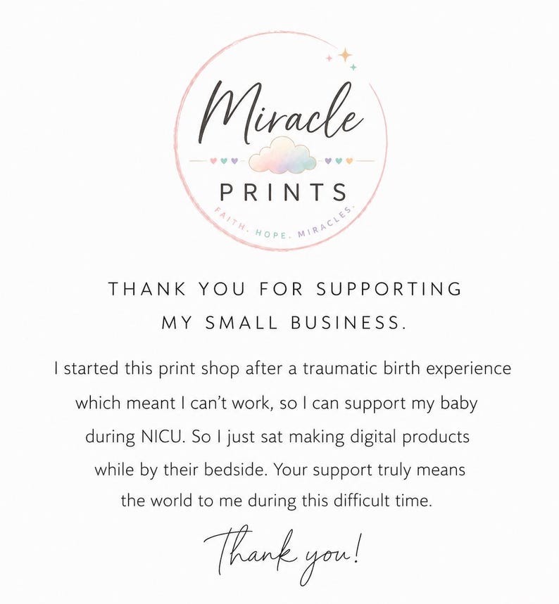 May include: A white background with the text "Miracle Prints" in a circular logo with a pastel rainbow cloud. The text "Thank you for supporting my small business" is also present, along with a personal message and a "Thank you!" closing.