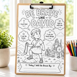 May include: A colouring page on a wooden clipboard featuring a line drawing of a young person with a slingshot and a warrior in the background. The text reads: BE BRAVE LIKE DAVID, I trust God, God is with me, I can be brave, I can do hard things, and Today I Will Be Brave By:
