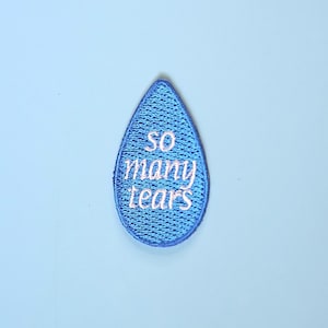So Many Tears Patch - Iron On Patch"