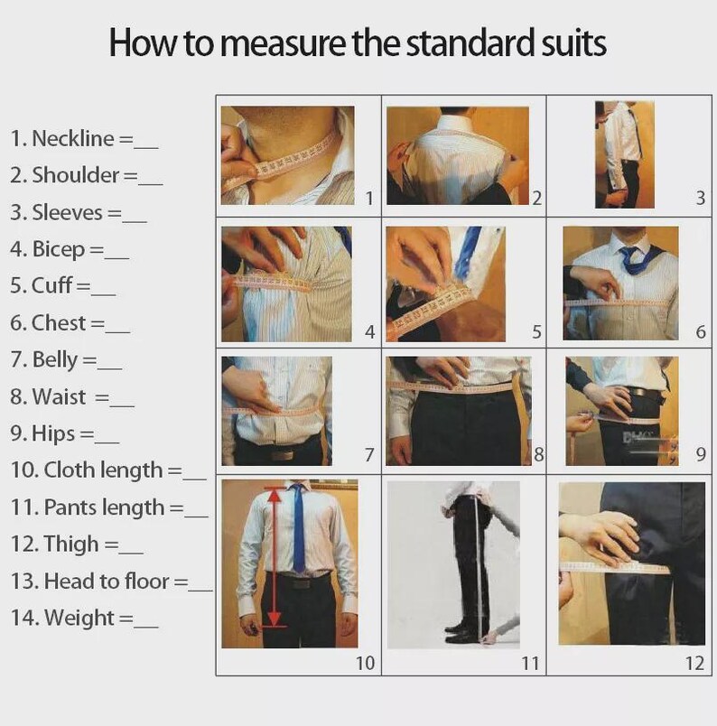 May include: Diagram illustrating how to measure for a suit. The image shows numbered steps with corresponding photos demonstrating how to measure the neckline, shoulder, sleeves, bicep, cuff, chest, belly, waist, hips, cloth length, pants length, thigh, head to floor, and weight.