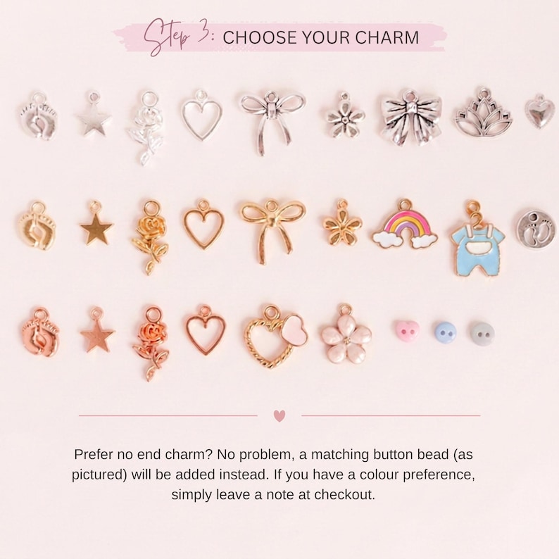 May include: A selection of charms in various shapes, including stars, hearts, flowers, bows, and a rainbow. The charms are in silver, gold, and rose gold tones. The text "Step 3: CHOOSE YOUR CHARM" is at the top.