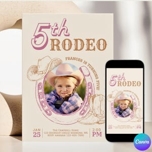 May include: A rodeo-themed invitation featuring a young girl in a cowboy hat, with the text "5th Rodeo" and "Frances is turning five!". The invitation includes event details. A smartphone shows the same design, ideal for digital invites.