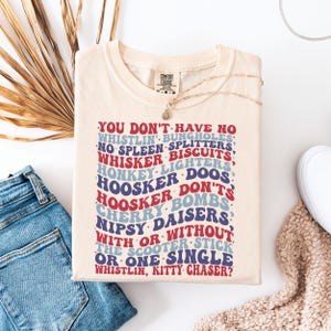 Comfort Colors, You Don&#39;t Have No Whistling Shirt, 4th Of July Shirt, Patriot Shirt, Shirt For American, USA Flag Shirt, Joe Dirt Shirt