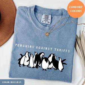 Comfort Colors® Penguins Against Tariffs Shirt, Funny Anti Trump Tshirt, Resist Tariffs Shirt, Resistance Tee, Anti MAGA Protest Shirt