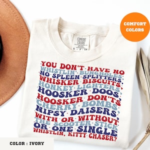 Comfort Colors, You Don&#39;t Have No Whistling Shirt, 4th Of July Shirt, Patriot Shirt, Shirt For American, USA Flag Shirt, Joe Dirt Shirt