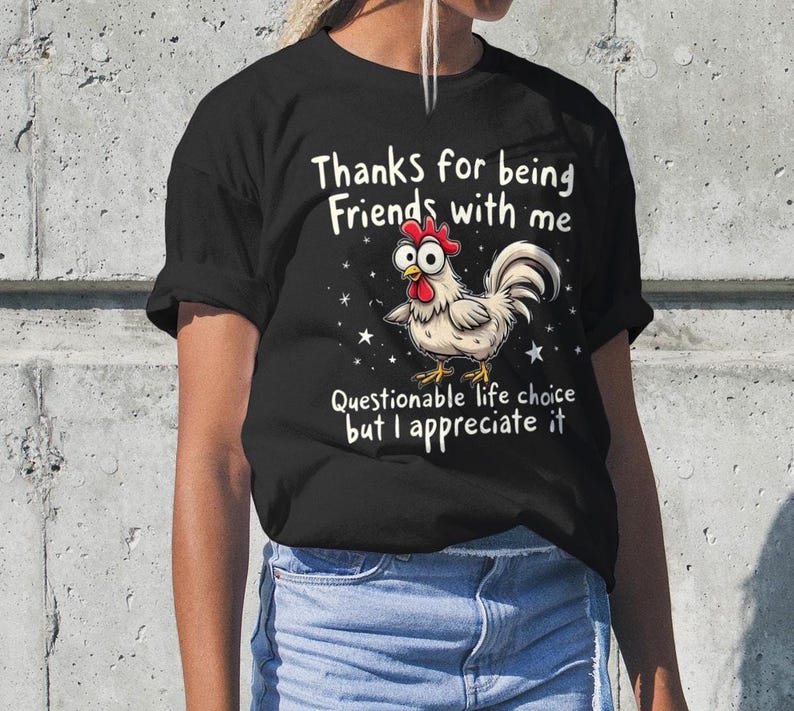 Funny Chicken Friendship Shirt, Questionable Life Choice Tee (SVG PNG ...