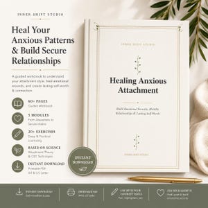 May include: A white workbook titled Healing Anxious Attachment by Inner Shift Studio. The cover features a thin gold border and vine illustrations. Text includes Heal Your Anxious Patterns & Build Secure Relationships, 60+ pages, 5 modules, 20+ exercises, and instant download. A gold pen lies below the book.