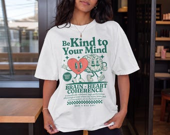Comfort Colors, Mental Health Awareness Shirt, Be Kind T-Shirt, Manifestation Tee