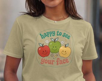Teacher Apple Shirt, Happy To See Your Face, Back to School Tee