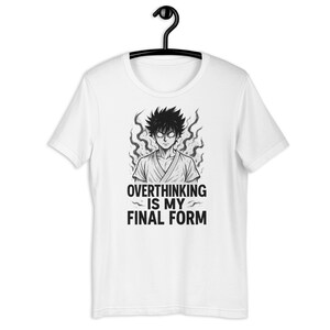 Overthinking Is My Final Form Shirt – Anime Shonen Mental Health Tee – Funny Otaku T-Shirt – Aura Power Up Unisex Manga Top