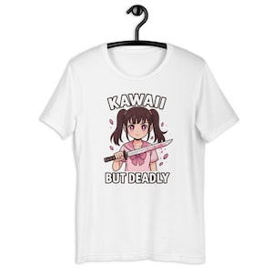 Kawaii but Deadly Shirt – Anime Girl Katana T-Shirt – Cute but Psycho Otaku Tee – Yandere Manga Aesthetic – Unisex Japanese Top
