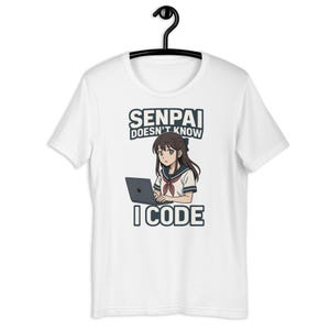 Sempai Doesn’t Know I Code Shirt – Anime Nerd Girl T-Shirt – Programmer Otaku Tee – Tech School Uniform Gift – Unisex Geek Top