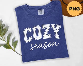 Cozy Season Png, Fall Sweatshirt Design, Autumn Sublimation Clipart, Cozy Fall Quote Png, Cozy Sweater Weather Clipart