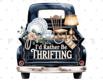 I'd Rather Be Thrifting Truck - Vintage Decor - Digital Download