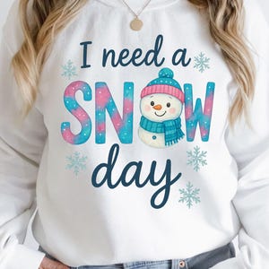 I Need A Snow Day PNG, Snowman Png, Winter Png, Cozy Season Png, Hand Drawn, Snow Day Png, Leopard, Freezing, Snowflake, Sublimation Design