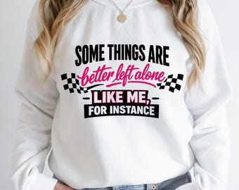 Retro Funny Quote PNG, Some Things Are Better Left Alone PNG, Sublimation Design, Adult Humor PNG, Pink Graphic Sarcastic Png, Sarcastic Png