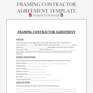 May include: A white document titled "FRAMING CONTRACTOR AGREEMENT TEMPLATE" with the text "Instant Download." The document includes sections for parties, project description, and scope of work, with blank lines for details.