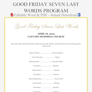 May include: A program for Good Friday, featuring the text "Good Friday Seven Last Words Program." The document includes the date April 18, 2025, and the name of the church. The program's layout includes sections for the prelude, call to worship, and more.