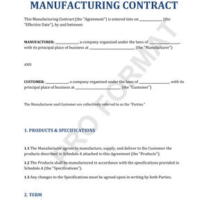 May include: A black and white legal document titled "Manufacturing Contract" with the text "Parties: Manufacturer & Customer" and "Products & Specifications" in bold. The document outlines the terms of a manufacturing agreement between a manufacturer and a customer.