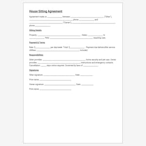 May include: A white House Sitting Agreement form with black text. The form includes sections for agreement details, sitting details, payment terms, responsibilities, and signatures. The text is clear and legible, suitable for printing and filling out.