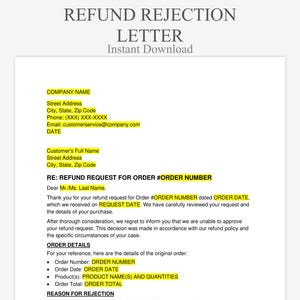 May include: A white document titled "REFUND REJECTION LETTER" with the words "Instant Download" at the top. The document includes sections for company and customer information, and details about the order and refund rejection.