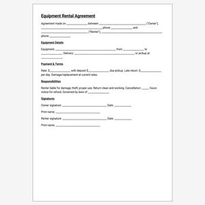 May include: A white Equipment Rental Agreement form with black text. The form includes sections for agreement details, equipment details, payment terms, responsibilities, and signatures. The text is clear and legible.