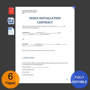 May include: A white fence installation contract with blue text. The contract includes sections for contractor and customer information, scope of work, and fence specifications. The document is labeled as fully editable and has 6 pages.